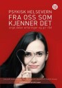 Psykisk Helsevern Fra Oss Som Kjenner Det
