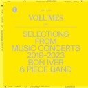 Bon Iver  VOLUMES: ONE SELECTIONS FROM MUSIC CONCERTS 20192023 BON IVER 6 PIECE BAND  CD