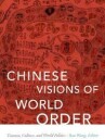 Chinese Visions Of World Order
