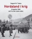 Hordaland I Krig Av Vegard N. Toska
