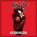 Shewolff  We're All Gonna Fukkin' Die  CD