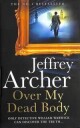 Archer Jeffrey Over My Dead Body