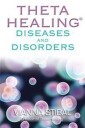 Stibal, Vianna ThetaHealing® Diseases and Disorders