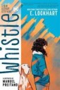 Whistle: A New Gotham City Hero Av E. Lockhart, Manuel Preitano