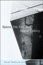 Tonkiss Space the City and Social Theory – Social Relationships and Urban Forms