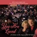 Gaither  Bill & Gloria Gaither And Their Homecoming Friends Present You Are Loved: A Tribute To The Songs Of Bill & Gloria  CD