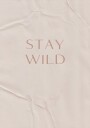 Stay Wild Plakat / 70x100cm