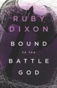 Dixon Ruby Bound to the Battle God