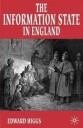 Higgs Edward The Information State in England