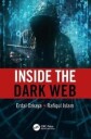 Inside The Dark Web Av Erdal Ozkaya, Rafiqul Islam