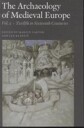Carver Martin Archaeology of Medieval Europe