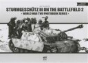 Sturmgeschutz Iii On Battlefield 2: World War Two Photobook Series Av Matyas Panczel