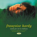 Francoise Hardy  Canta Per Voi In Italiano  CD