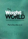 Bourdieu P Weight of the World – Social Suffering in Contemporary Society