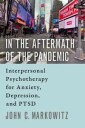 In The Aftermath Of The Pandemic Av John C. (Professor Of Clinical Psychiat Markowitz