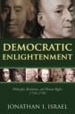Democratic Enlightenment Av Jonathan (Professor Of Modern History Institute For Advanced Study Princeton) Israel