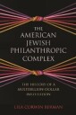 Berman Lila Corwin The American Jewish Philanthropic Complex