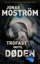 Moström Jonas Trofast indtil døden