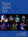 Som aldri før