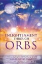 Enlightenment Through Orbs Av Kathy Crosswell, Diana (Diana Cooper) Cooper