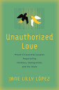 Unauthorized Love Av Jane Lilly Lopez
