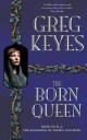 Keyes Greg The Born Queen