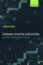 Bain William Between Anarchy and Society