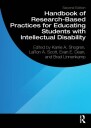 Handbook of Research Based Practices for Educating Students with Intellectual Disability