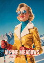 Alpine Meadows Plakat Plakat / 30x40cm