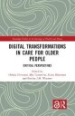 Hirvonen Helena Digital Transformations in Care for Older People