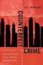 Naylor R.T. Counterfeit Crime