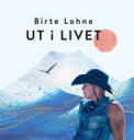 Ut I Livet Av Birte Lohne
