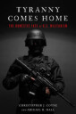 Coyne Christopher J. Tyranny Comes Home