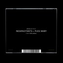 Puce Mary, Incapacitants  Live at Wall&Wall MODE 2024.06.01  CD