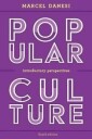 Danesi Marcel Popular Culture
