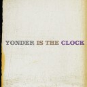 Yonder Is The Clock Gold Vinyl