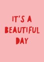 Beautiful Day Quote Plakat / 70x100