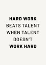 Hard Work Beats Talent Plakat Plakat / 40x50cm