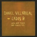 Daniel Villarreal Lados B Limited Edition Vinyl