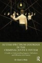 Autism Spectrum Disorder In The Criminal Justice System Av Clare S. Allely