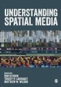 Kitchin Rob Understanding Spatial Media