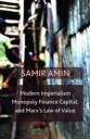 Amin Samir Modern Imperialism Monopoly Finance Capital and Marx's Law of Value