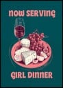 Now Serving Girl Dinner Plakat / 21x30