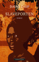 Slaveporten Av David Diop