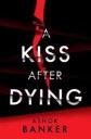 A Kiss After Dying Av Ashok Banker