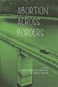 Sethna Christabelle Abortion across Borders