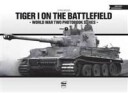 Brown Chris Tiger I on the Battlefield: World War Two Photobook Series