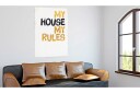 Bilde My Home My House My Rules 60x90 Artgeist sp. z o. o.