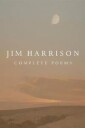 Harrison Jim Jim Harrison: Complete Poems