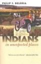 Deloria Philip J. Indians in Unexpected Places